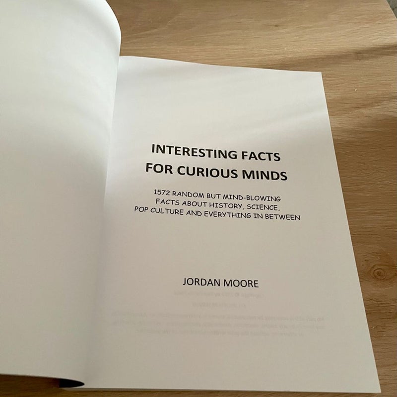 Interesting Facts For Curious Minds: 1572 Random But Mind-Blowing Facts About History, Science, Pop Culture And Everything In Between