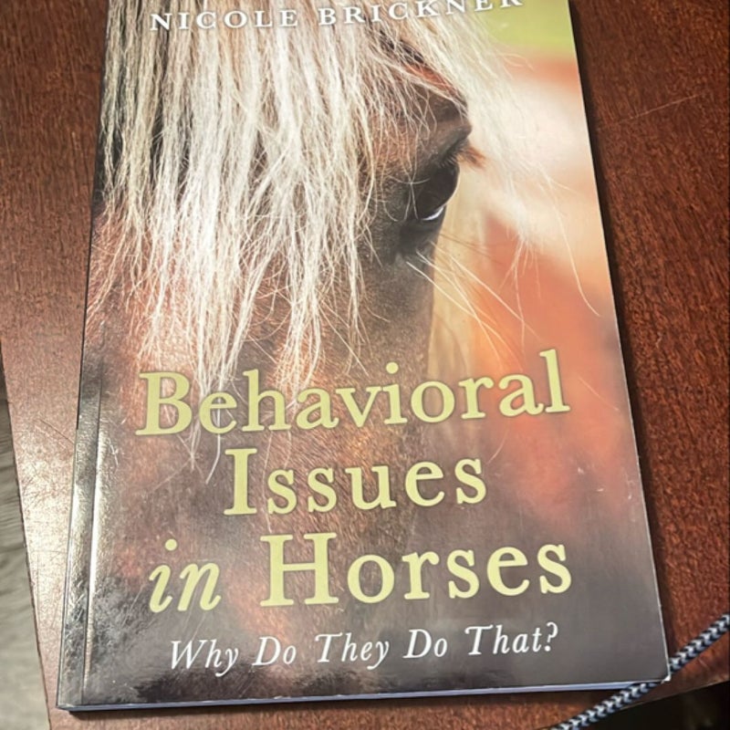 Behavioral Issues in Horses: Why Do They Do That?