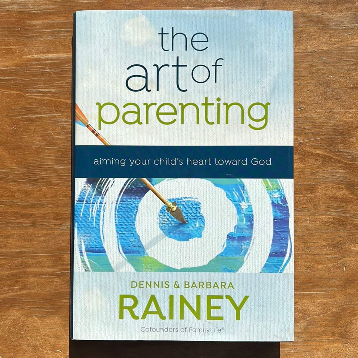 The Art of Parenting by Dennis Rainey, Hardcover Pangobooks