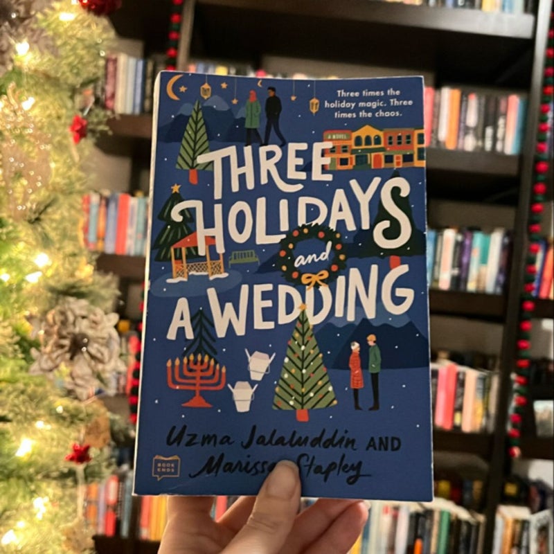 Three Holidays and a Wedding