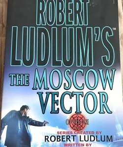 Robert Ludlum's the Moscow Vector 10732