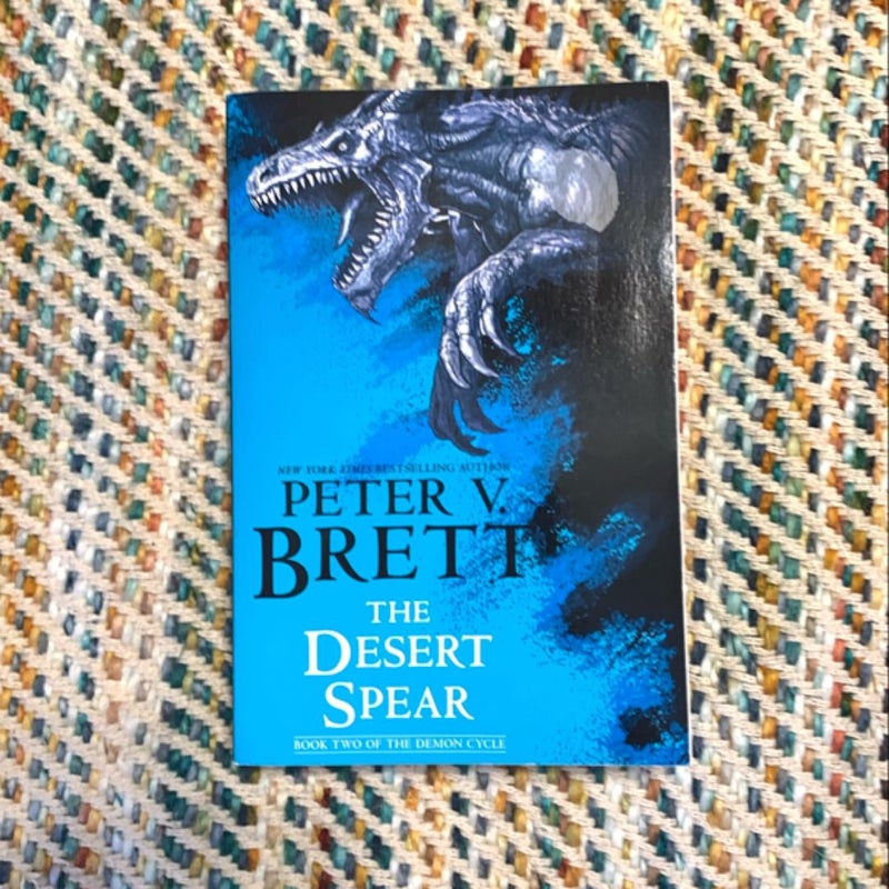 The Desert Spear: Book Two of the Demon Cycle