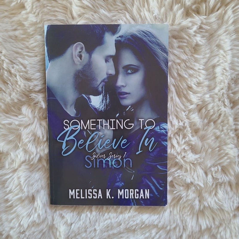 Something To Believe in (book 1)