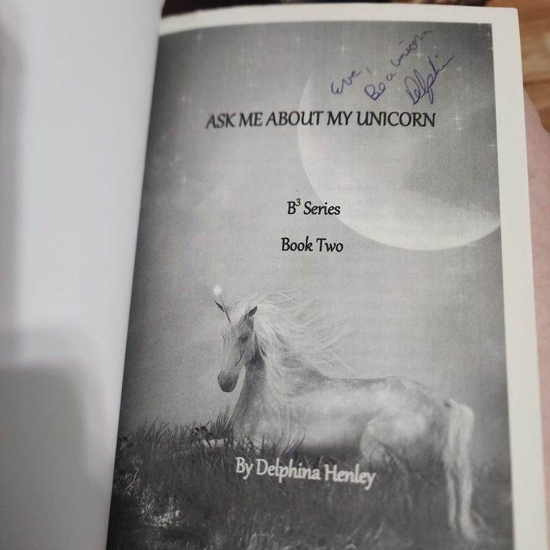 Ask Me about My Unicorn *SIGNED*