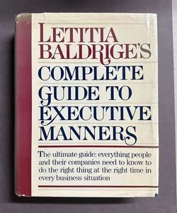Letitia Baldrige's Complete Guide to Executive Manners