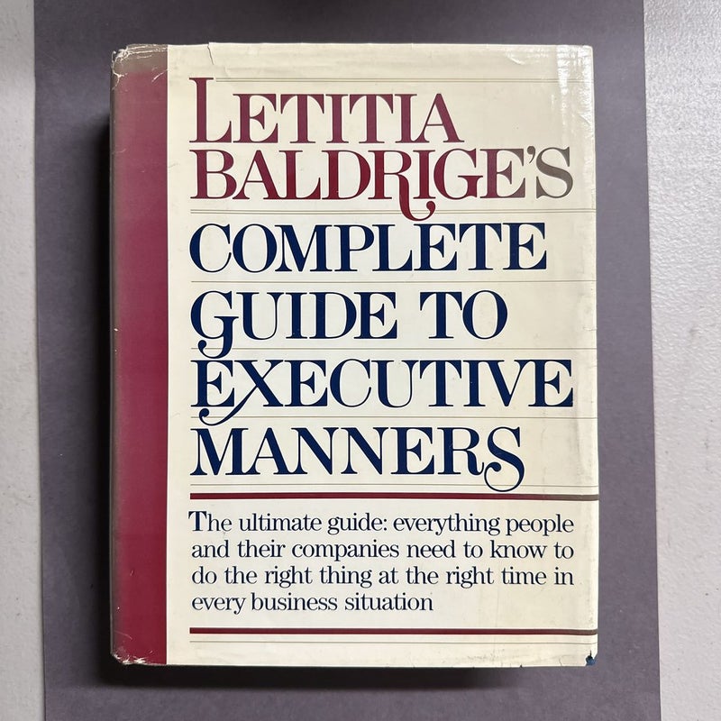 Letitia Baldrige's Complete Guide to Executive Manners