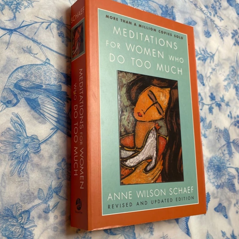 Meditations for Women Who Do Too Much - 10th Anniversary