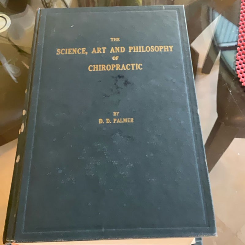 The science art and philosophy of chiropractic