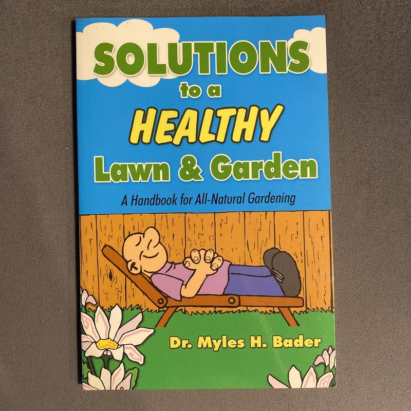 Solutions To A Healthy Lawn & Garden 
