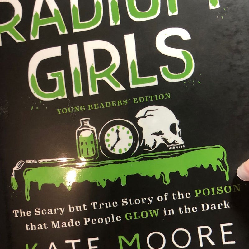 The Radium Girls: Young Readers' Edition