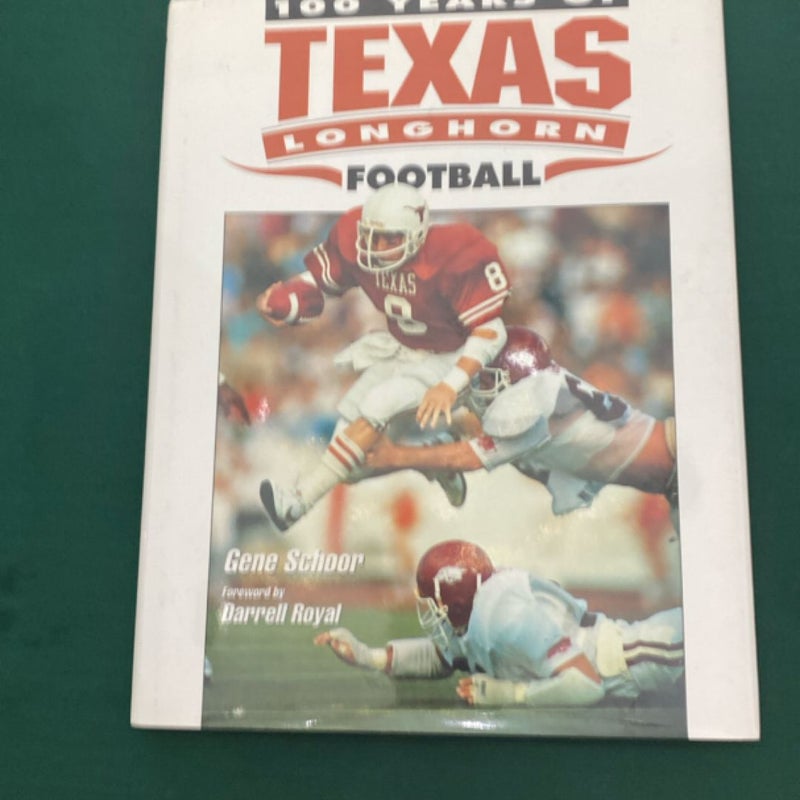 One Hundred Years of Texas Longhorn Football