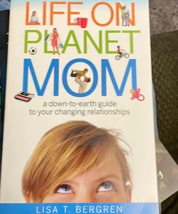 Life on Planet Mom