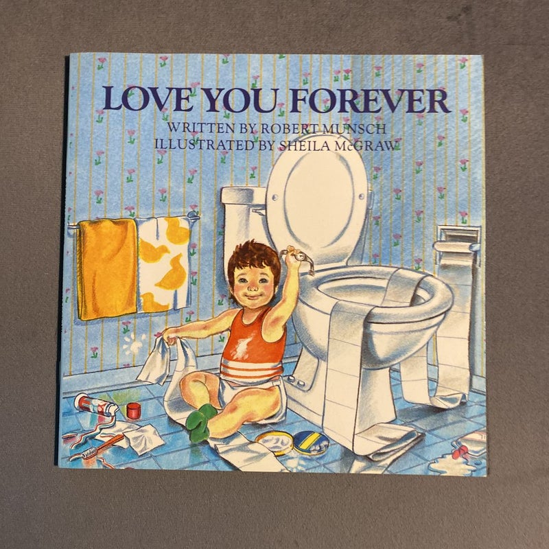 Love You Forever by Robert Munsch, Sheila McGraw, Paperback