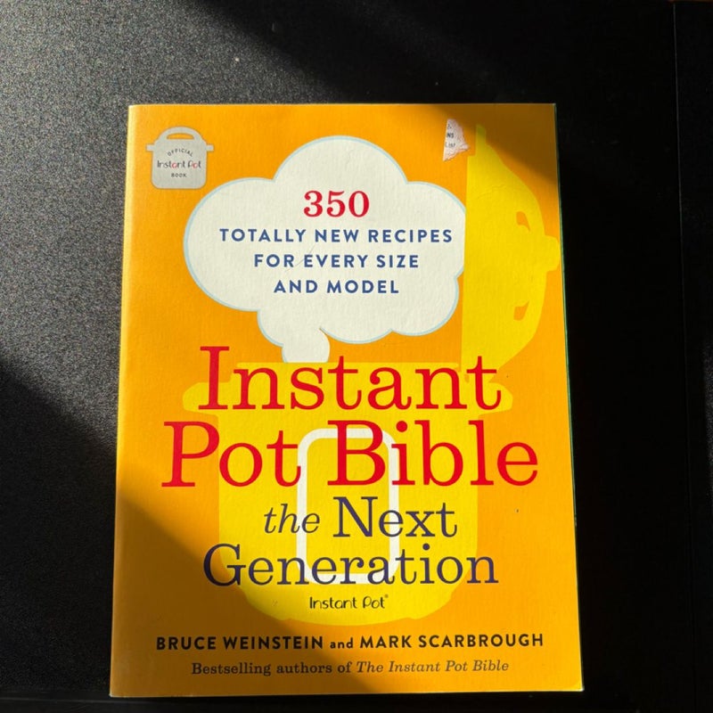 Instant Pot Bible: the Next Generation