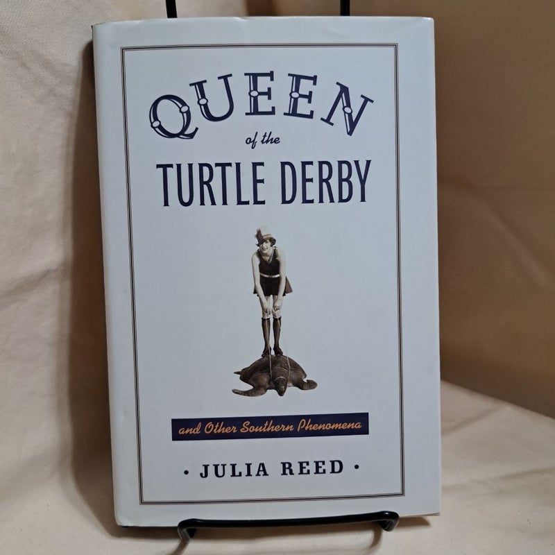 Queen of the Turtle Derby and Other Southern Phenomena