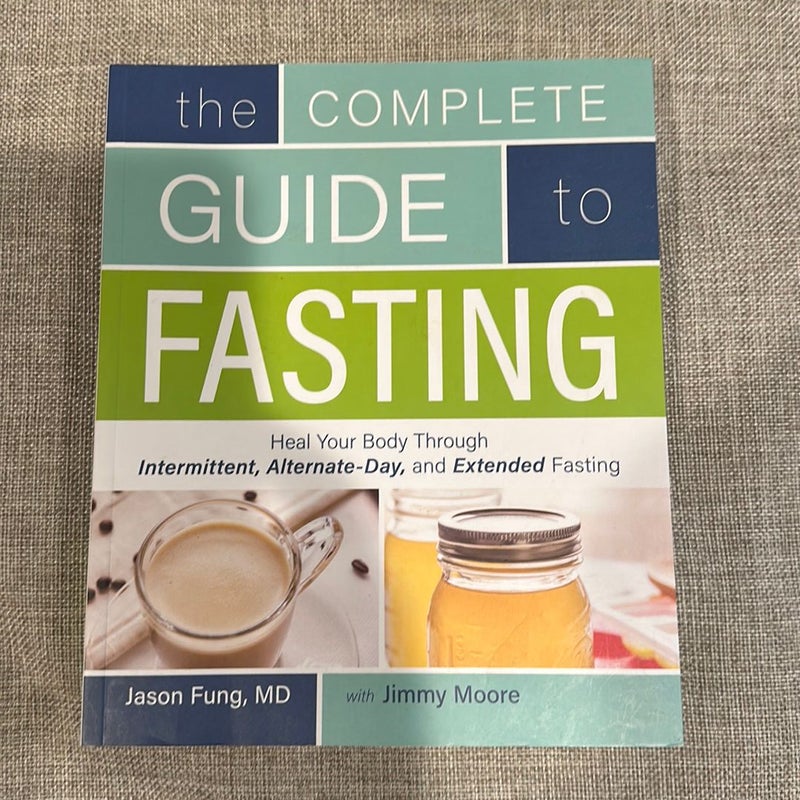 The Complete Guide to Fasting