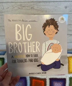 Big Brother: a mindful how to guide for toddlers and kids 