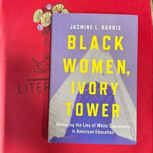 Black Women, Ivory Tower