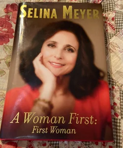 A Woman First: First Woman