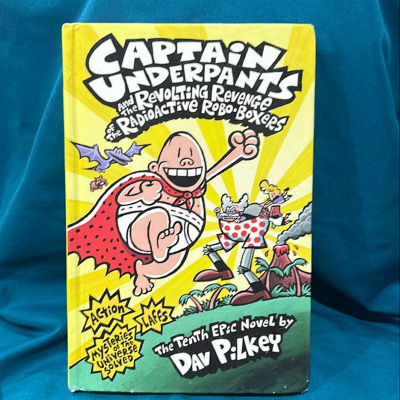 Captain Underpants and the Revolting Revenge of the Radioactive Robo-Boxers