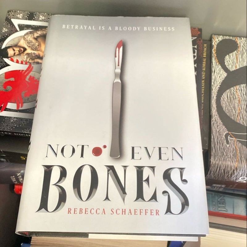 Not Even Bones