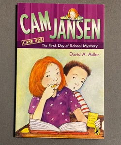 Cam Jansen: the First Day of School Mystery #22