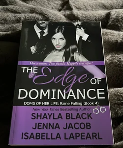 The Edge of Dominance