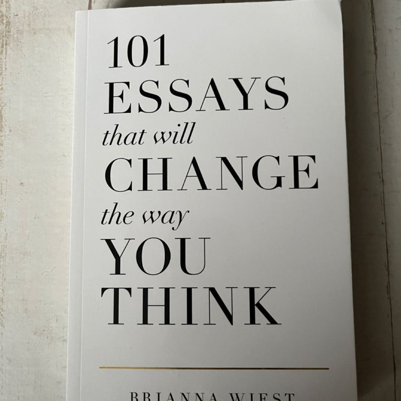 101 Essays That Will Change the Way You Think