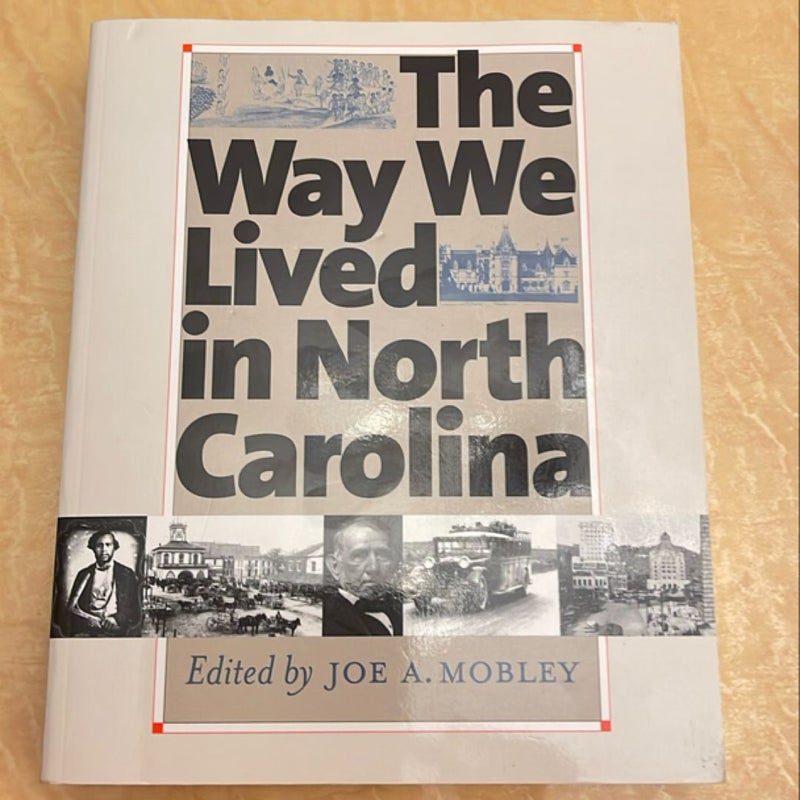 The Way We Lived in North Carolina