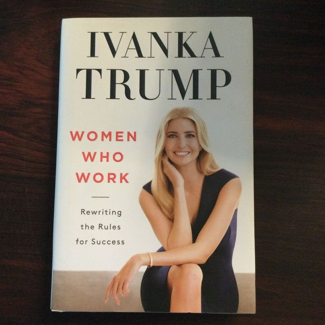 Work　Trump,　by　Hardcover　Ivanka　Pangobooks　Women　Who