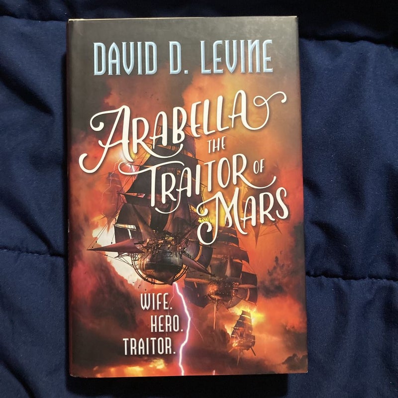 Arabella the Traitor of Mars by David D. Levine, Hardcover | Pangobooks