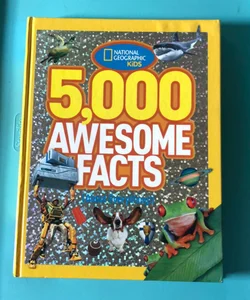 5,000 Awesome Facts (about Everything!)