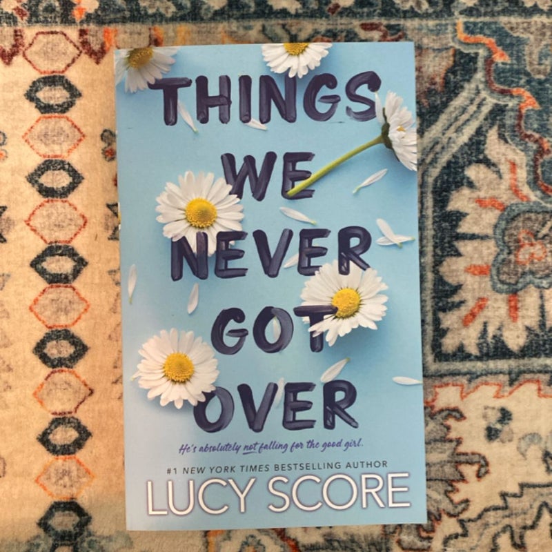 Things We Never Got Over