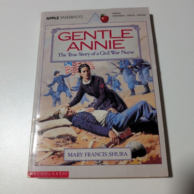 Gentle Annie: The True Story of a Civil War Nurse