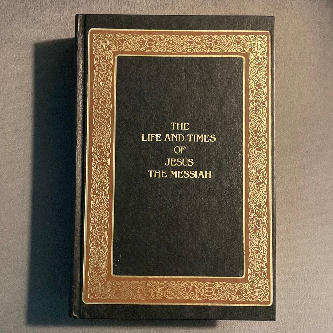 The Life and Times of Jesus the Messiah