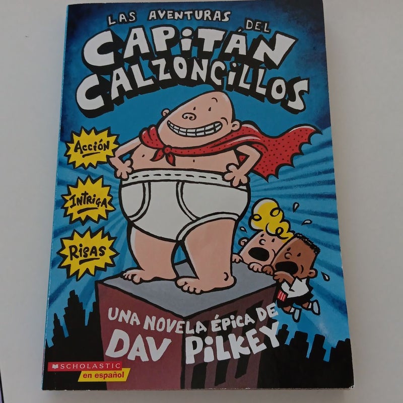 Las Aventuras del Capitán Calzoncillos by Dav Pilkey, Paperback | Pangobooks