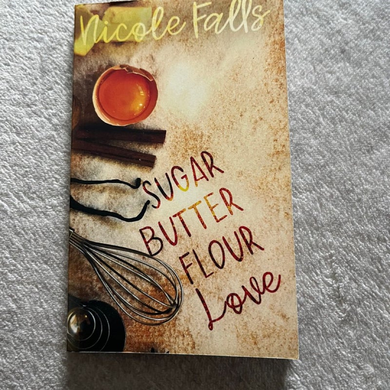 Sugar Butter Flour Love : a Novella