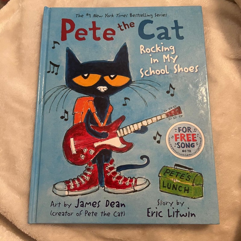 Pete the Cat: Rocking in My School Shoes