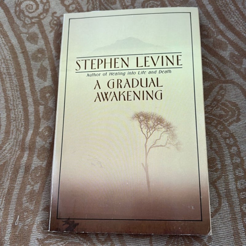 A Gradual Awakening