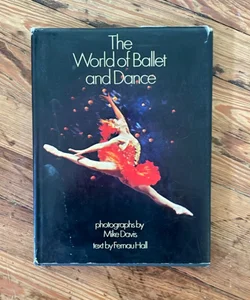 The World of Ballet and Dance