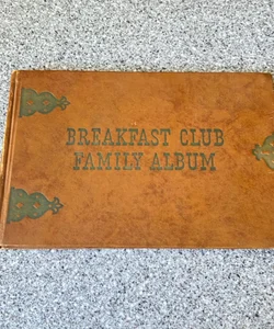 Breakfast Club Family Album *
