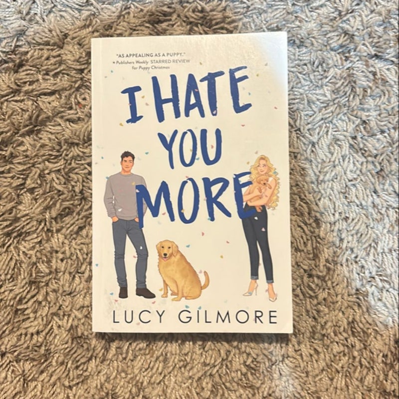 I Hate You More