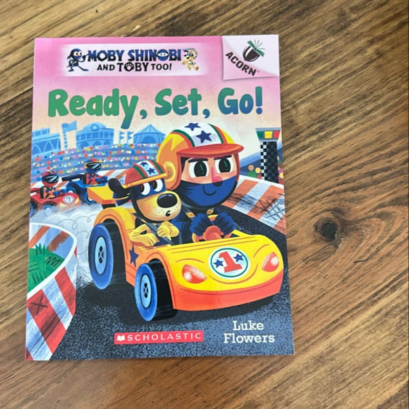 Ready, Set, Go!: an Acorn Book (Moby Shinobi and Toby Too! #3)