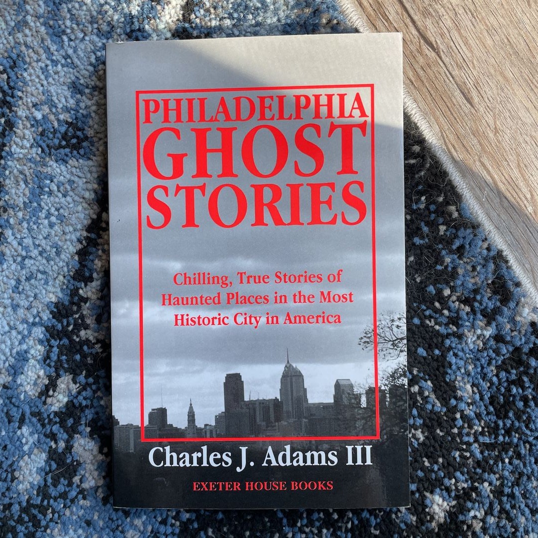 Philadelphia Ghost Stories