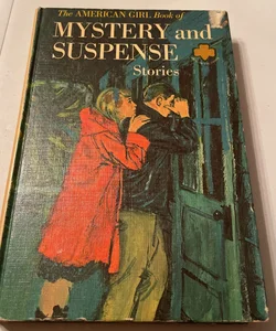 The American Girl Book of Mystery and Suspense Stories
