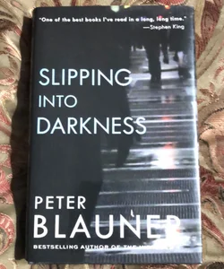 Slipping into Darkness