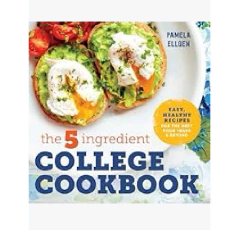 The 5-Ingredient College Cookbook