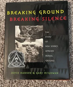 Breaking Ground Breaking Silence