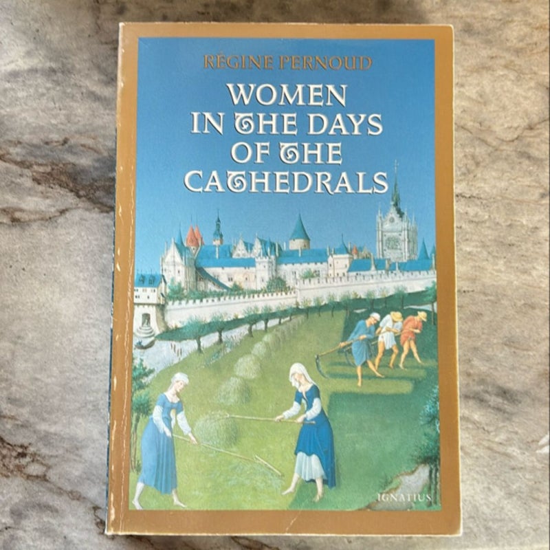 Women in the Days of the Cathedrals