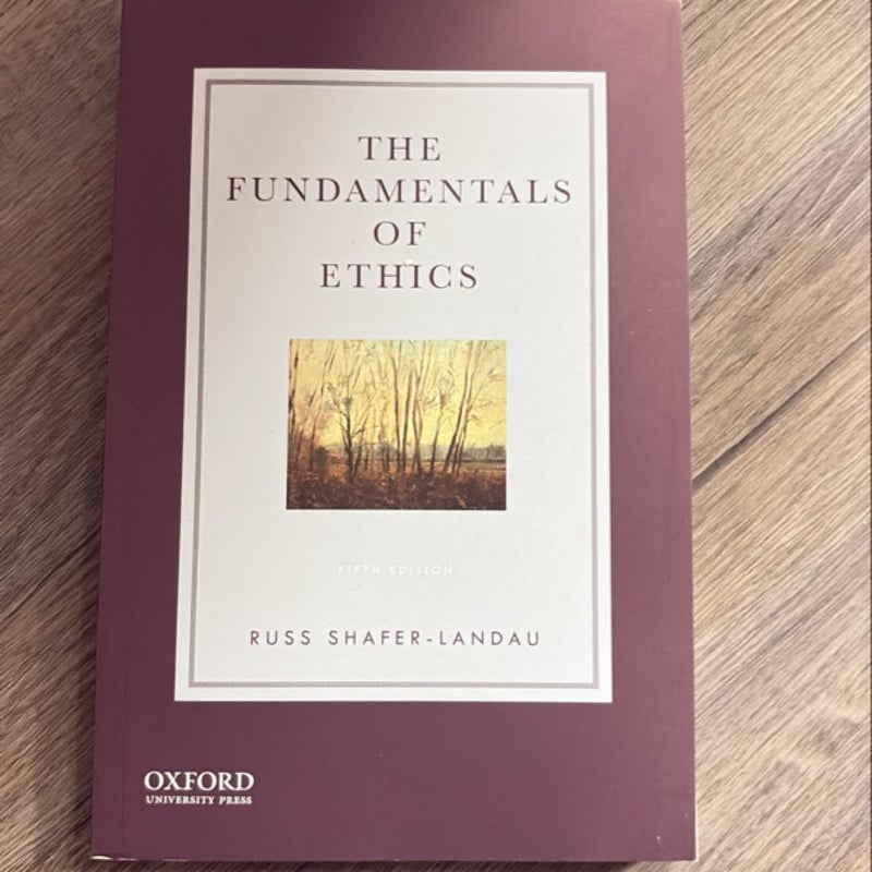 The Fundamentals of Ethics